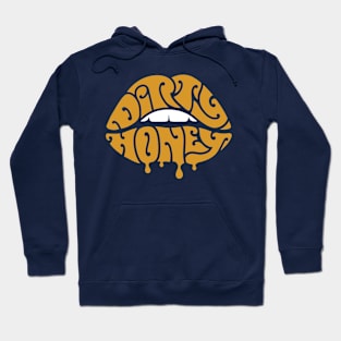 Dirty Honey Hoodie